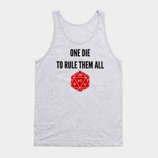 One Die to Rule Them All D20 RPG Games Dice Meme Tank Top